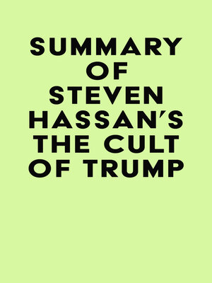 cover image of Summary of Steven Hassan's the Cult of Trump